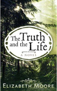 Elizabeth Moore Truth and Life