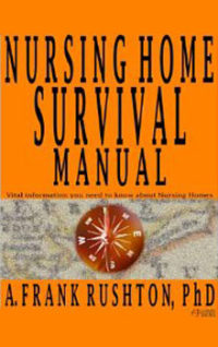 Nursing Home Survival Manual