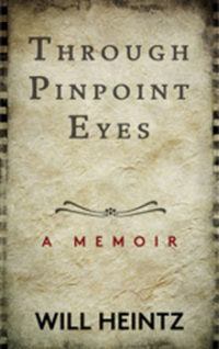 Will Heintz Through Pinpoint Eyes